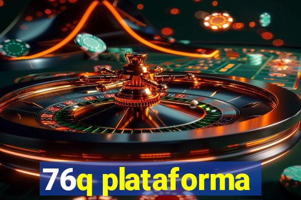 76q plataforma